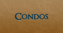 Condos